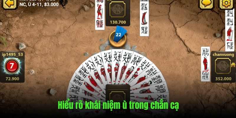 Hiểu rõ định nghĩa ù trong game chắn cạ