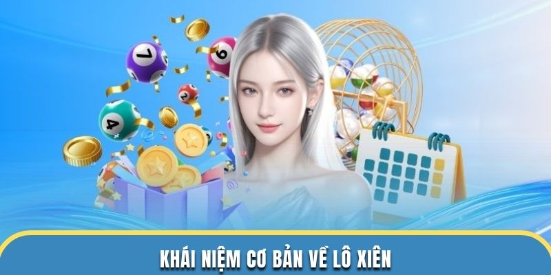 Khái niệm cơ bản về lô xiên