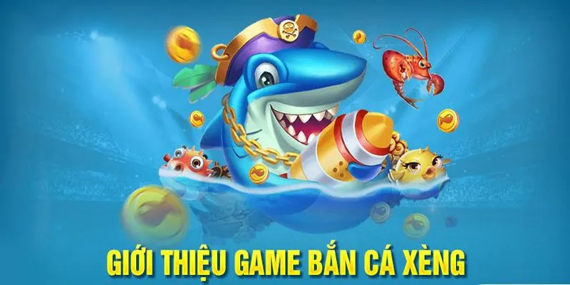 Tìm hiểu tựa game bắn cá xèng đổi thưởng cùng nhà cái 88vv